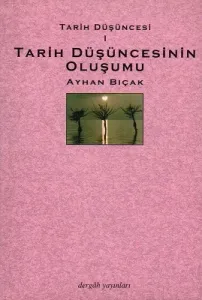 Tarih Düşüncesinin Oluşumu 1 Tarih Düşüncesinin Oluşumu