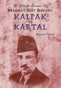 Kalpak ve Kartal; Mahmut Esat Bozkurt Yıldızlar Karması