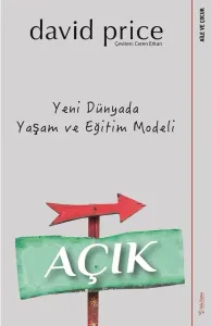 Açık - Yeni Dünyada Yaşam ve Eğitim Modeli