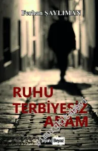 Ruhu Terbiyesiz Adam -