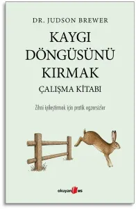 Kaygı Döngüsünü Kırmak Çalışma Kitabı