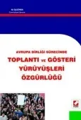 Avrupa Birliği SürecindeToplantı ve Gösteri Yürüyüşleri Özgürlüğü