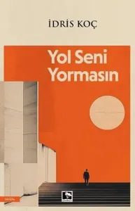 Yol Seni Yormasın