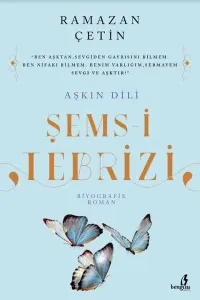 Aşkın Dili Şems - i Tebrizi