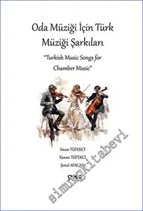 Oda Müziği için Türk Müziği Şarkıları = Turkish Music Songs for Chamber Music -         2023