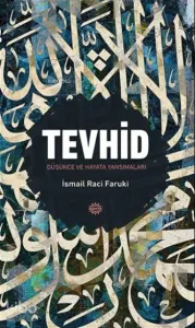 Tevhid; Düşünce ve Hayata Yansımaları
