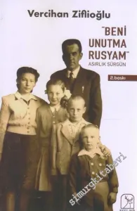 Beni Unutma Rusyam - Asırlık Sürgün -        2019