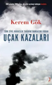 Türk Sivil Havacılık Tarihine Damgasını Vuran Uçak Kazaları