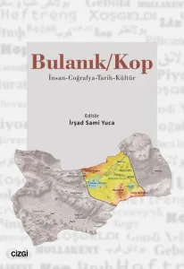 Bulanık - Kop;İnsan-Coğrafya-Tarih-Kültür