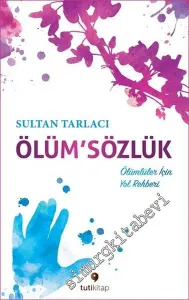 Ölüm'Sözlük: Ölümlüler İçin Yol Rehberi -        2016