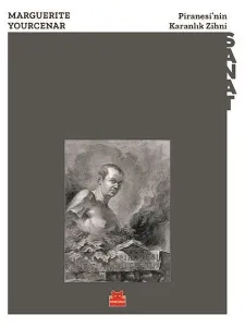Piranesi'nin Karanlık Zihni