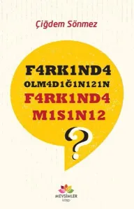 Farkında Olmadığınızın Farkındamısınız
