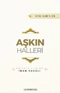 Aşkın Halleri; Hüccetü'l - İslam