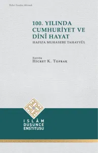 100. Yılında Cumhuriyet ve Dini Hayat;Hafıza Muhasebe Tahayyül