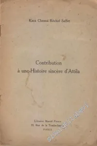 Contribution à une Histoire sincère d'Attila -
