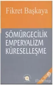 Sömürgecilik Emperyalizm Küreselleşme