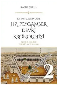 Hz. Peygamber Devri Kronolojisi (Cilt 1) -         2023