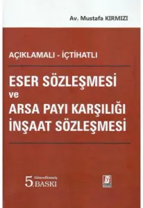 Eser Sözleşmesi ve Arsa Payı Karşılığı İnşaat Sözleşmesi