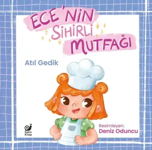 Ece’nin Sihirli Mutfağı;Bir Gıda Güvenliği Hikayesi