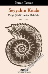 Seyyahın Kitabı: Evliya Çelebi Üzerine Makaleler -        2019