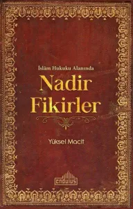 İslam Hukuku Alanında Nadir Fikirler