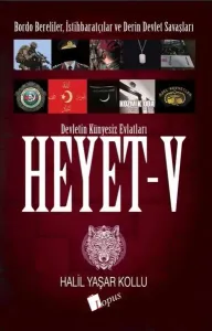 Heyet 5 - Devletin Künyesiz Evlatları - Bordo Bereliler, İstihbaratçılar ve Derin Devlet Savaşları