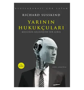 Yarının Hukukçuları: Mesleğin Geleceğine Bir Giriş