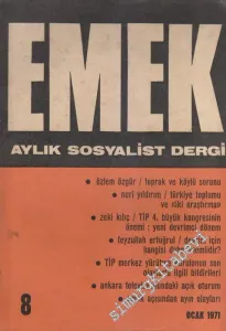 Emek Aylık Sosyalist Dergisi - Dosya: Özlem Özgür / Toprak ve Köylü Sorunu - Nuri Yıldırım / Türkiye Toplumu ve <iki araştırma> - Zeki Kılıç / TİP 4. Büyük Kongresinin Önemi: Yeni Devrimci Dönem - Feyzullah Ertuğrul / Devrim İçin Hangisi Daha Önemlidir? -