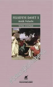 Felsefeye Davet 1 : Antik Felsefe -         2014