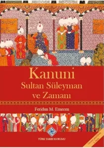 Kanuni Sultan Süleyman ve Zamanı (Ciltli Kapak)