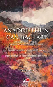 Anadolu’nun Can Bağları