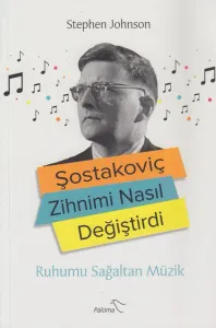 Şostakoviç Zihnimi Nasıl Değiştirdi