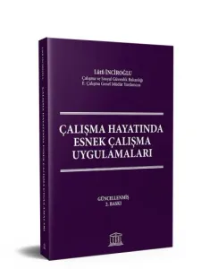 Çalışma Hayatında Esnek Çalışma Uygulamaları