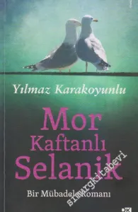 Mor Kaftanlı Selanik: Bir Mübadele Romanı -