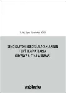 Sendikasyon Kredisi Alacaklarının Fer'i Teminatlarla Güvence Altına Alınması