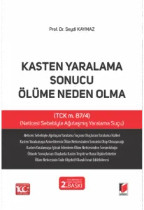Kasten Yaralama Sonucu Ölüme Neden Olma