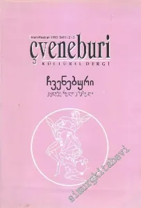 Çveneburi Kültürel Dergi - Sayı: 2 - 3      Mart - Haziran