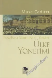 Tanzimat Sürecinde Türkiye: Ülke Yönetimi -         2007