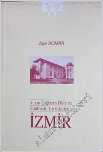 Yakın Çağların Fikir Ve Edebiyat Tarihimizde İzmir -        2001