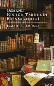 Osmanlı Kültür Tarihinin Bilinmeyenleri