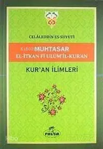 Muhtasar El-İtkan Fi Ulum'il-Kur'an - Kur'an İlimleri