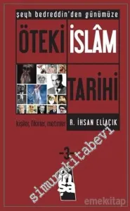 Şeyh Bedreddin'den Günümüze Öteki İslam Tarihi, Cilt: 3 -