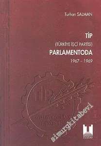 TİP Parlamentoda 4 ( 1967 - 1969 ) -        2005