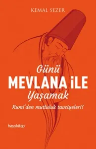 Günü Mevlana ile Yaşamak