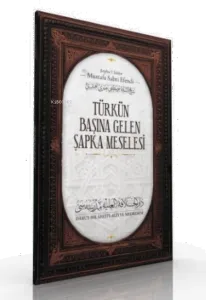 Türk'ün Başına Gelen Şapka Meseesi