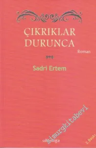 Çıkrıklar Durunca -