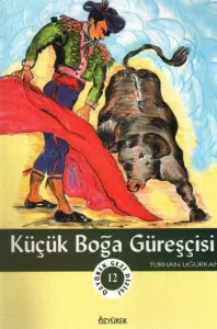 Özyürek Gezi Dizisi-12: Küçük Boğa Güreşçisi