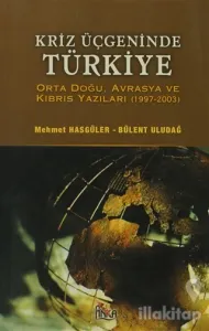 Kriz Üçgeninde Türkiye