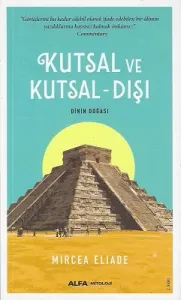 Kutsal ve Kutsal Dışı Dinin Doğası
