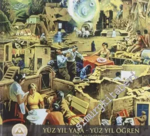 Yüz Yıl Yaşa Yüz Yıl Öğren -        2006